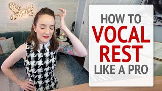 Rest Your Voice Like a Pro