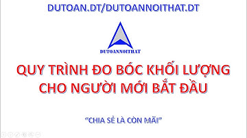 Quy trình đo bóc khối lượng cho người mới bắt đầu