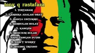 TONY Q RASTAFARA FULL ALBUM 