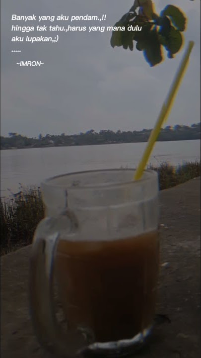 STORY SAD :) 🙂🙃 COCOK BUAT SW WA 17 DETIK || _IMRAN_RASYADI_