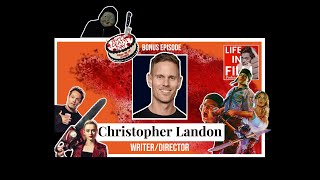 What's Your Story -  Writer/Director Christopher Landon (BONUS EPISODE)