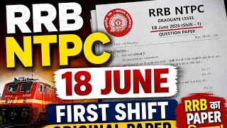 💯% RRB NTPC 18 June 1st Shift Original Questions Discussion | CBT 1 Analysis#rrbntpc #railwayexam