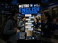 🚇 Metro English Real Metro Conversation