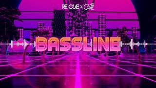 Re Cue x Cazz - Bassline (Orginal Mix)
