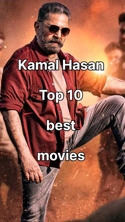 kamal Hasan Top 10 must watch movies#kamalhaasan#movie#trending