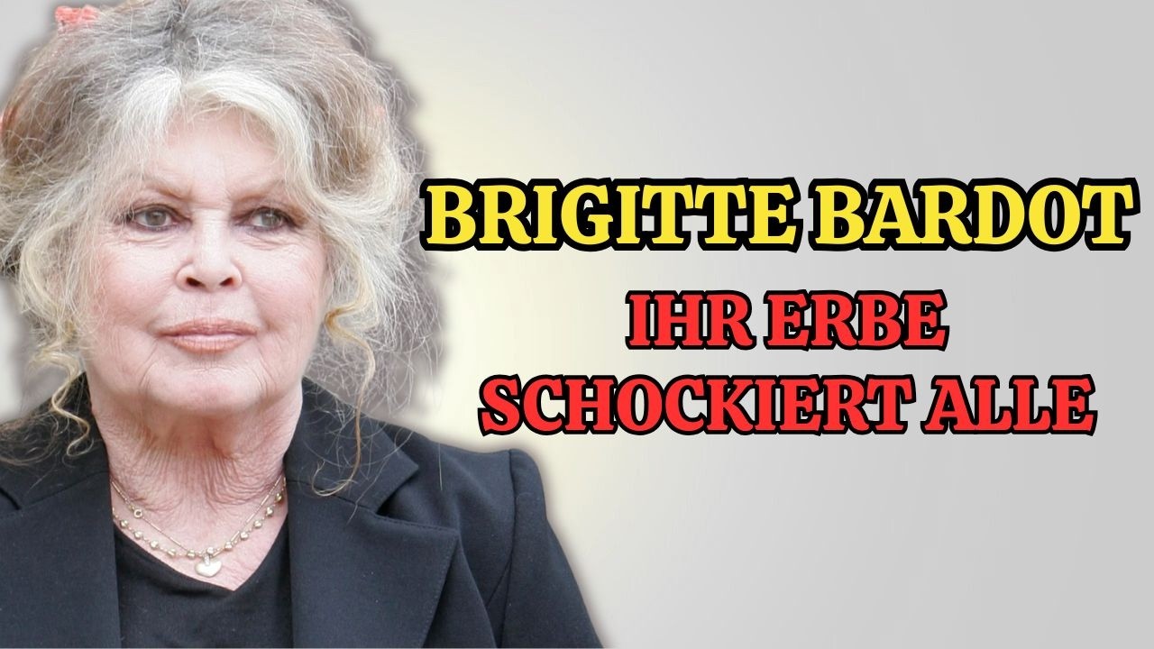 Ein Millionen-Erbe von Brigitte Bardot – Warum ihre Familie weint