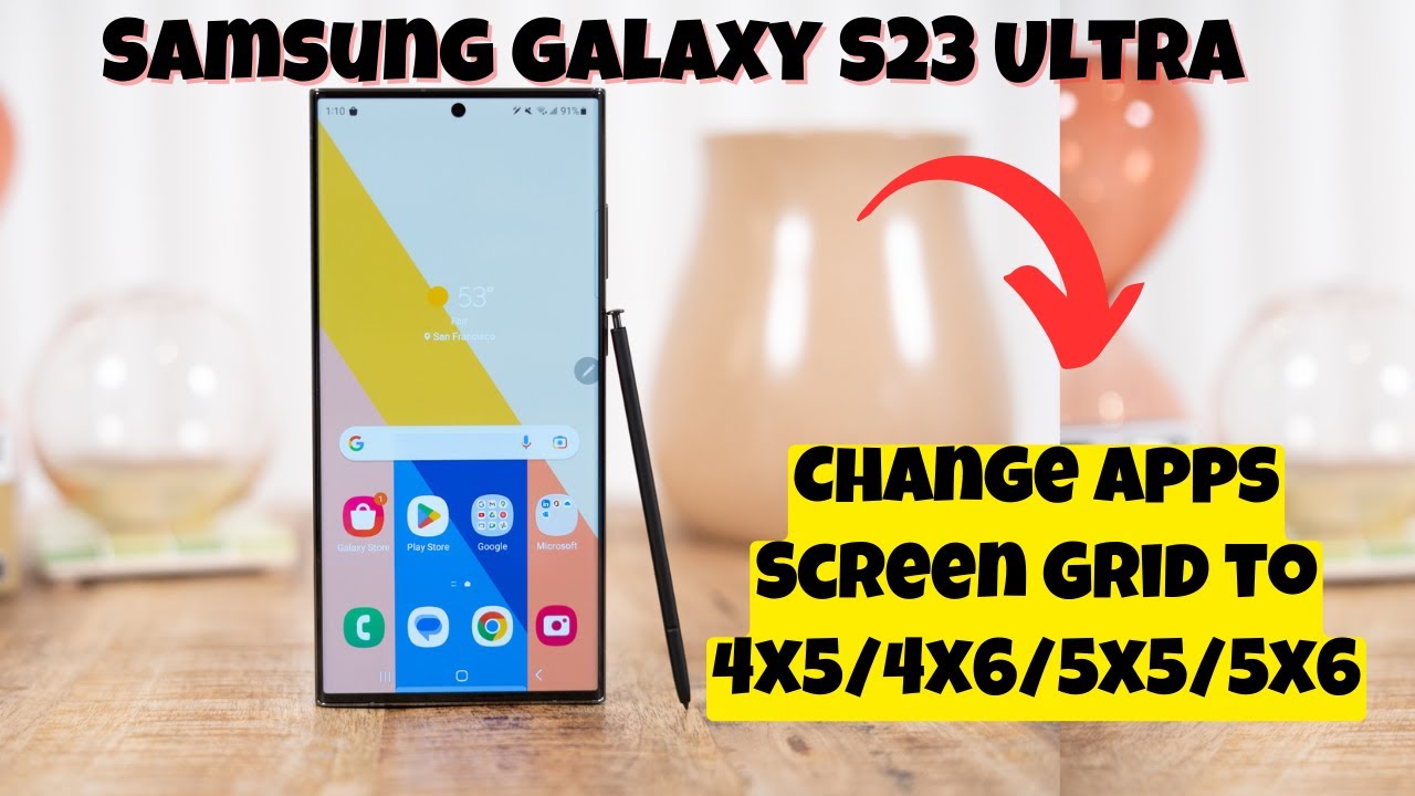 How to Change Apps Screen Grid to 4x5/4x6/5x5/5x6 Samsung Galaxy S23 ...
