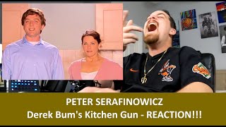 American Reacts To Derek Bums Kitchen Gun - The Peter Serafinowicz Show Reaction