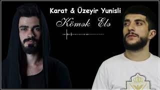 Karat & Üzeyir Yunisli - Kömək Elə 2022