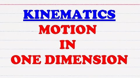 Motion in One Dimension | Kinematics for Beginners 