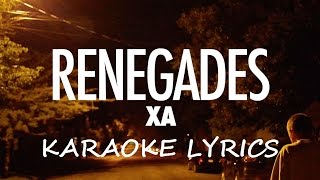 X AMBASSADORS - RENEGADES KARAOKE VERSION LYRICS