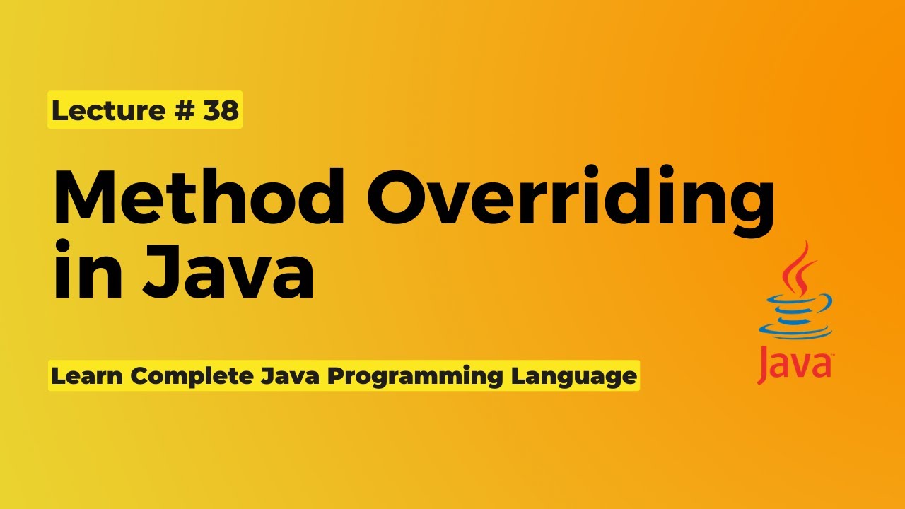 Method Overriding In Java | Lecture # 38 | Learn Programming - YouTube