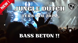 JUNGLE DUTCH TERBARU 2024 !! BASS BETON 🔥🔥