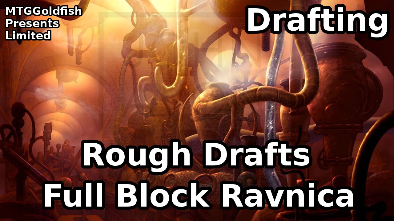 Rough Drafts: Full Block Ravnica (Drafting)