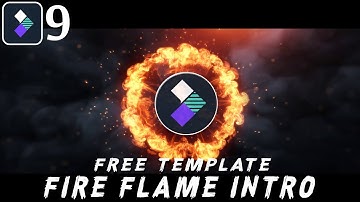FILMORA 9 | HOW TO | MAKE FIRE FLAME 4K INTRO | 3D ANIMATION | FREE TEMPLATE | TUTORIAL [HINDI]..!!