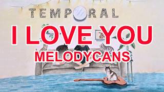 Melodycans - I love you