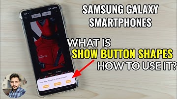 Samsung Galaxy Smartphones : How To Use Show Button Shapes