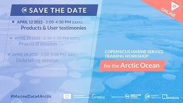 Session 1 - 2022 Copernicus Marine Training for the Arctic Ocean - Products & User Testimonies