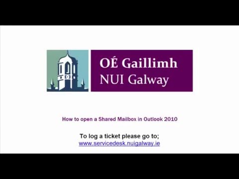 NUI Galway - How to access a shared mailbox in Outlook 2010