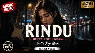 RINDU -(Hetty Koes Endang) | Indie Pop Rock Version || Cover(ai) by @NYanya_bitcover 