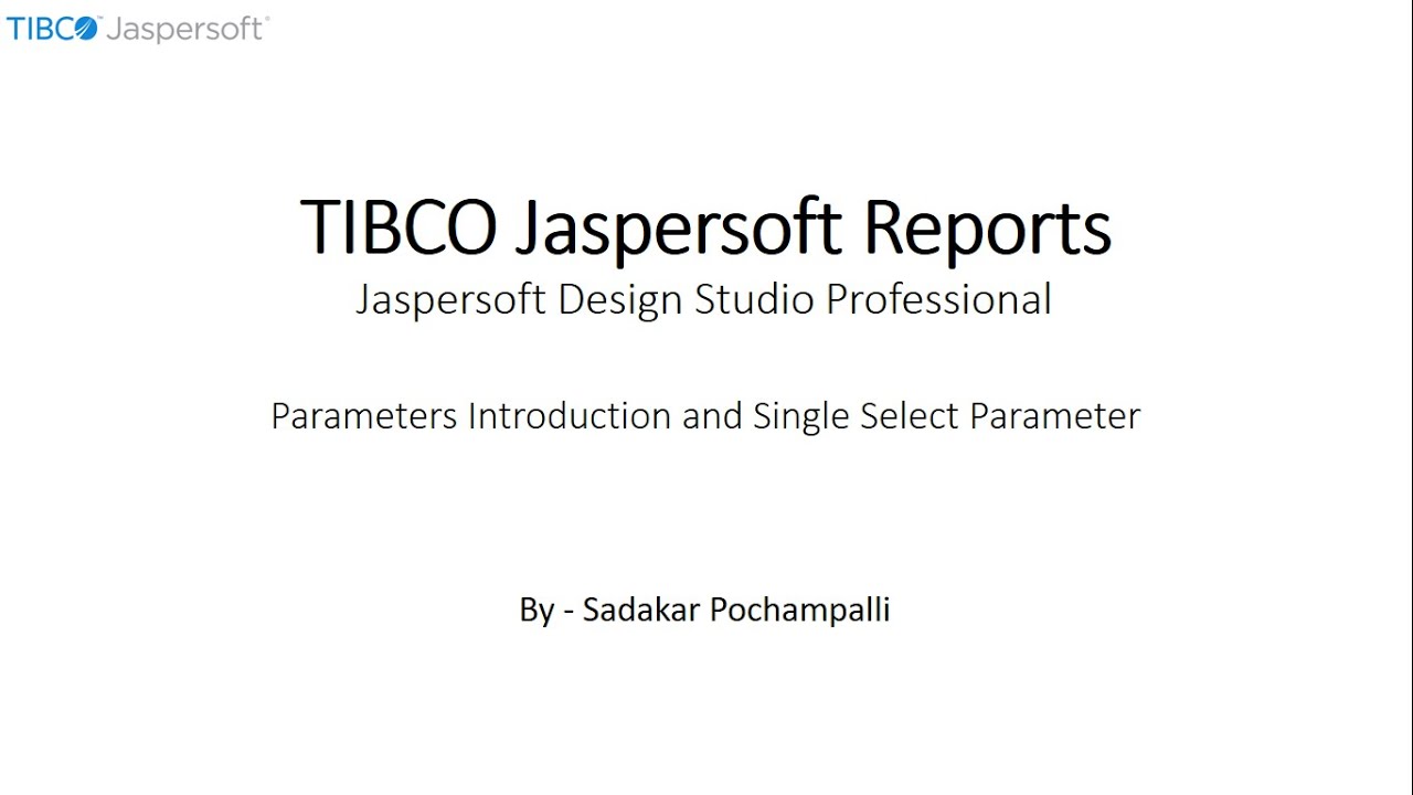 019 | BI - Jaspersoft Reports | Parameters & Single Select Parameter in ...
