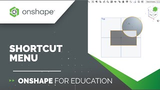 Tech Tip: Shortcut Menu | Onshape for Education screenshot 3