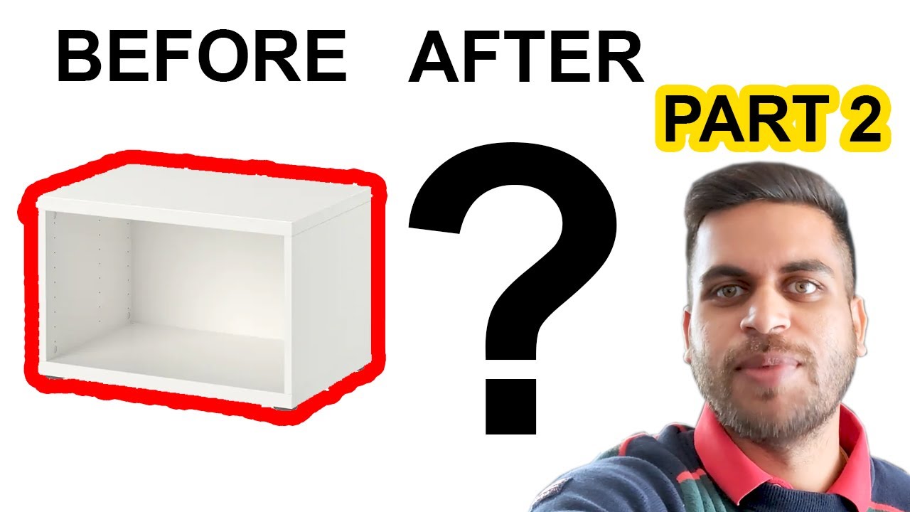 PART 2 IKEA HACK Assembling MALM & BESTA How to make Ikea furniture
