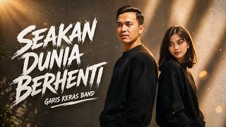Seakan Dunia Berhenti - Garis Keras Band Feat Vee Vien R ||  Lyric Video