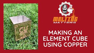 Making an element cube using copper