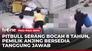 Warga Ramai-ramai Tolong Bocah 8 Tahun Digigit Anjing Pitbul | Pagi-Pagi Seru