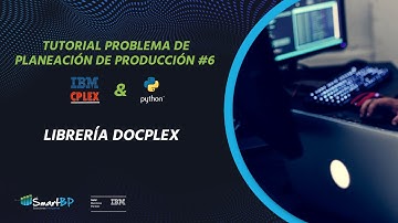 Formulación de Modelos de Optimización con CPLEX & Python 05 | librería DOCPLEX
