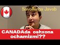 KANADAda oshxona ochamizmi? Yaponiyaga qaytamizmi? Savollarga javob.