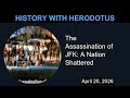 The Assassination of JFK: A Nation Shattered | History With Herodotus
