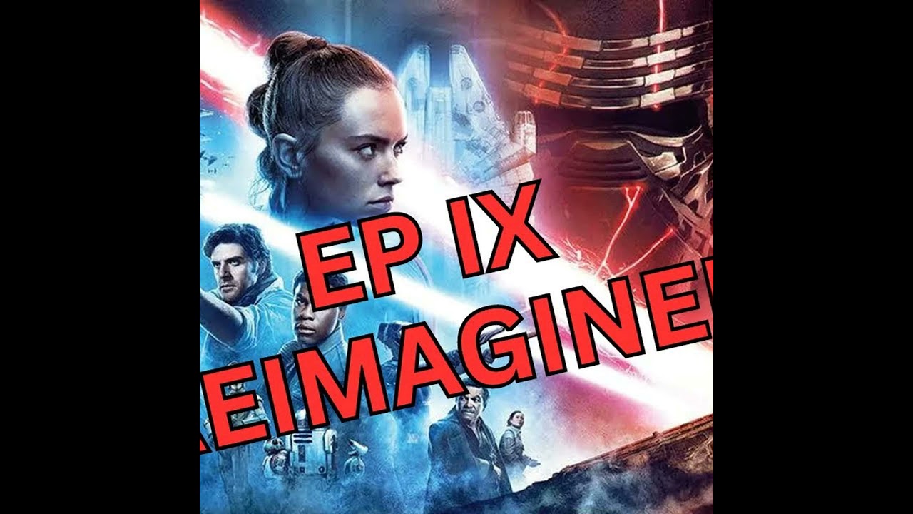 The Sith Dominion Episode 33 Reimagining Star Wars Episode IX    Dawn of the Force