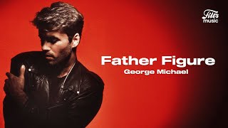 George Michael - Father Figure (Letra/Legendado)