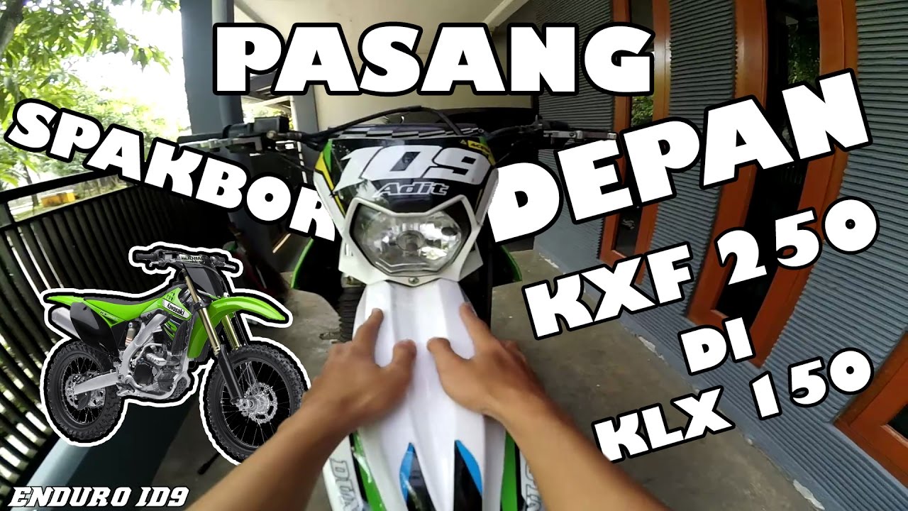 Cara Pasang Spakbor  Depan  Kawasaki KXF 250  di KLX  150 G 