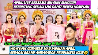 Download Lagu IVAN GUNAWAN SIAP JADIKAN APRIL BRAND AMBASADORNYA‼️WAH MK SKIN BERI APRIL BELANJA DI MALL SEPUASNYA MP3