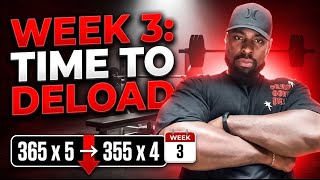 355 for 4 Instead of 365 for 5-WhyI'm Deloading