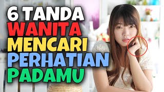 6 TANDA WANITA MENCARI PERHATIAN PADAMU |AKU DAN KAMU