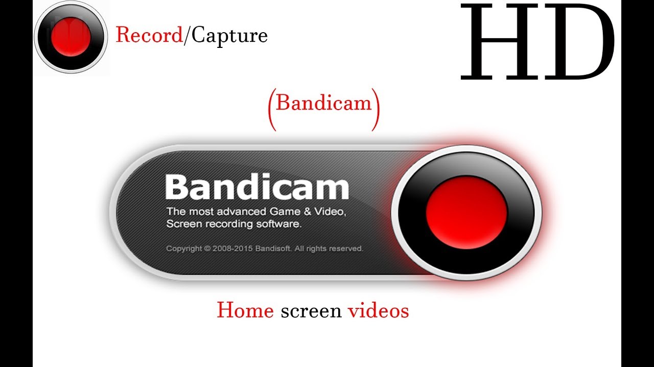 How to Record/Capture Home screen videos with Bandicam YouTube