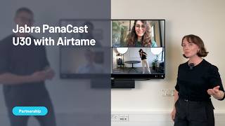 Airtame + Jabra PanaCast U30 — One meeting room solution for every platform