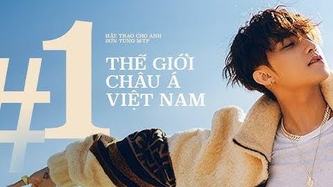 Mv hãy trao cho anh đứng top mấy