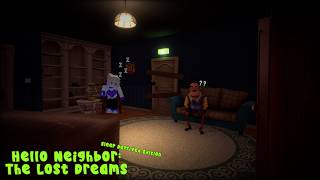 Hello Neighbor while being Sleep Deprived is NOT a good combo.. | Hello Neighbor: The Lost Dreams