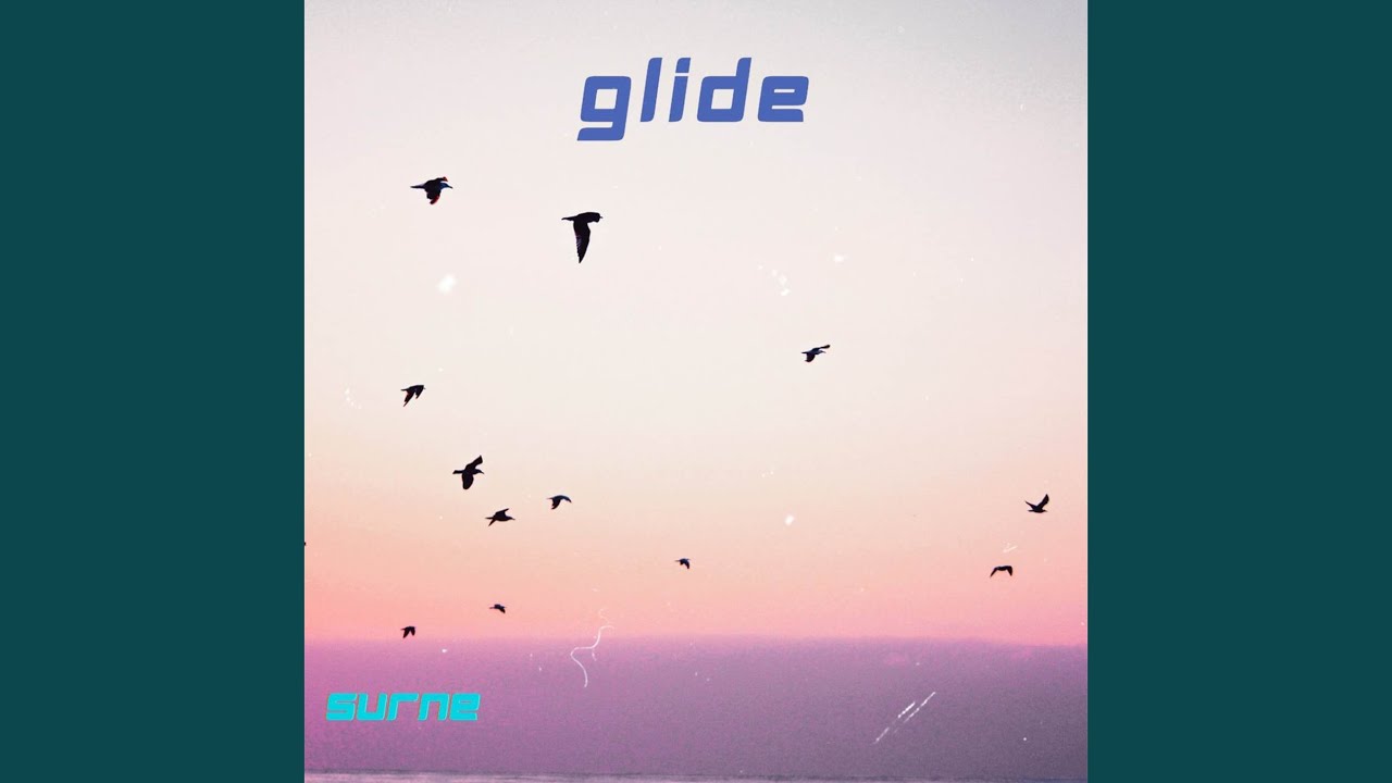 Glide adlı videoyu YouTube'da izle Glide adlı videoyu YouTube'da izle