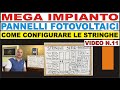 N.11 - MEGA IMPIANTO - STRINGHE PANNELLI FOTOVOLTAICI