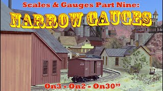 Scales and Gauges Part 9 - Narrow Gauges - On3 On2 On30
