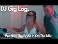 Dj gig log  we had the bride in the mix at revival wedding barn
