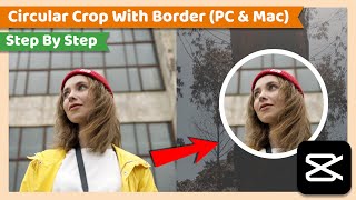 Circular Crop with Border | CapCut PC Tutorial screenshot 1