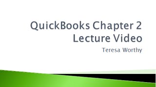 QuickBooks Chapter 2 Lecture Video