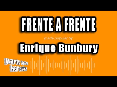 Enrique Bunbury - Frente A Frente (Versión Karaoke)